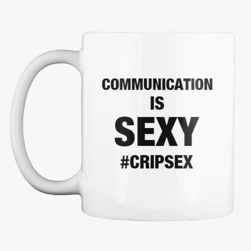 Communication Is Sexy -Sex Posi