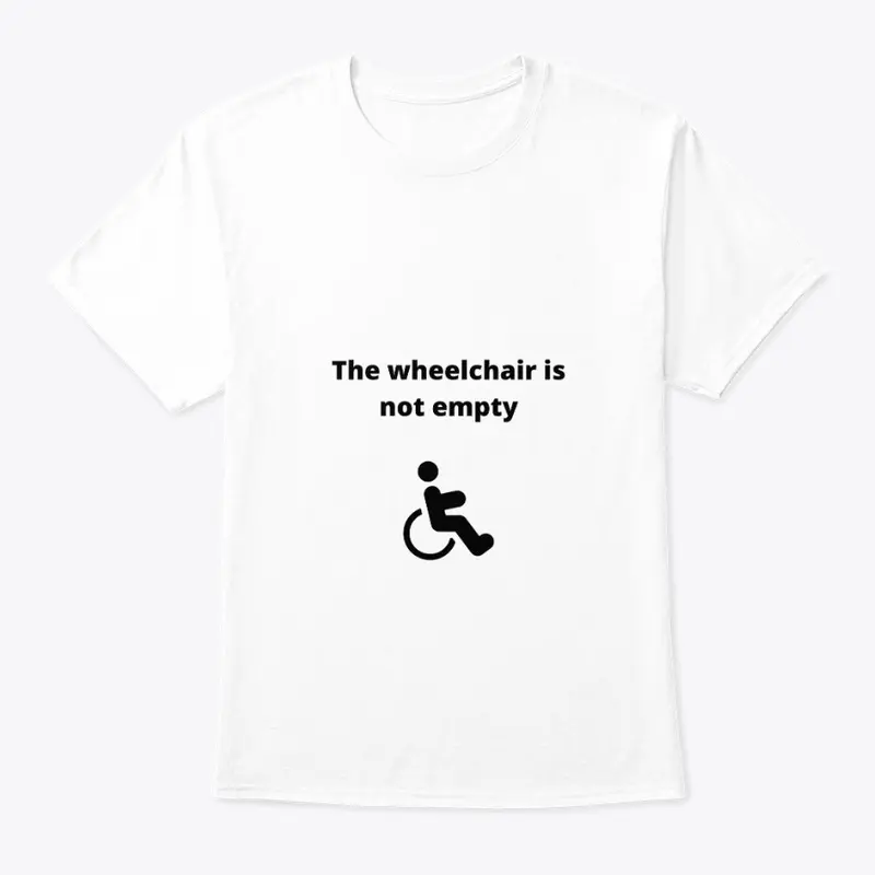 The Wheelchair is Not Empty - Disability