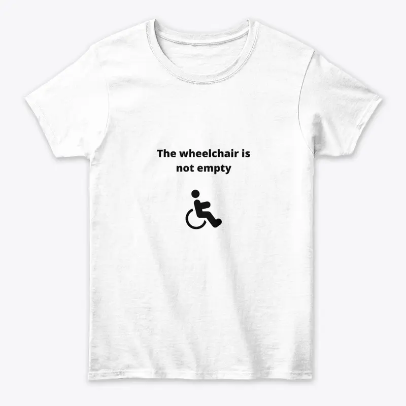 The Wheelchair is Not Empty - Disability