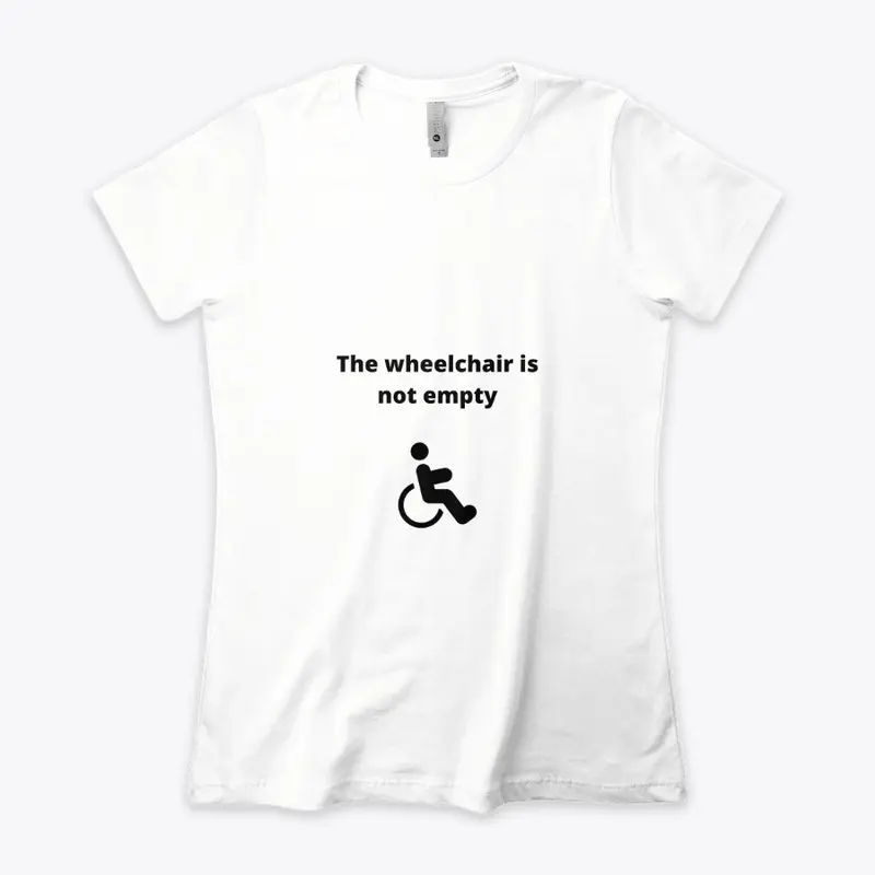 The Wheelchair is Not Empty - Disability