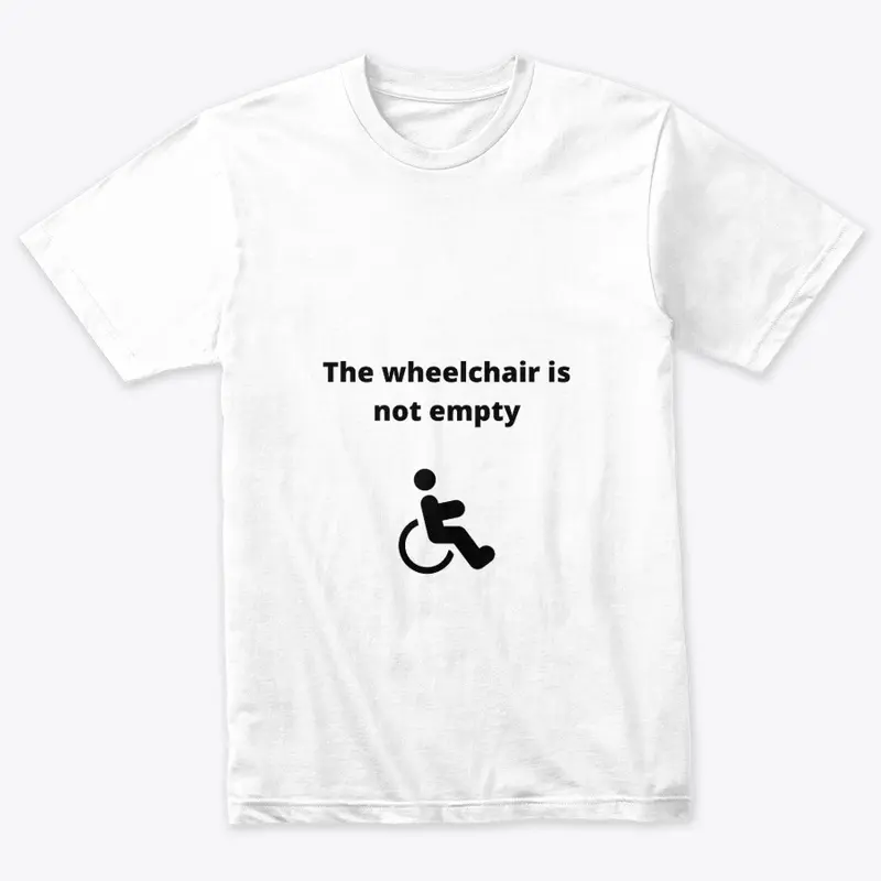 The Wheelchair is Not Empty - Disability