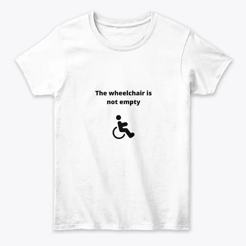 The Wheelchair is Not Empty - Disability