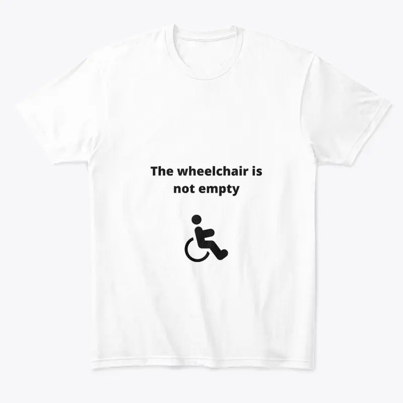 The Wheelchair is Not Empty - Disability