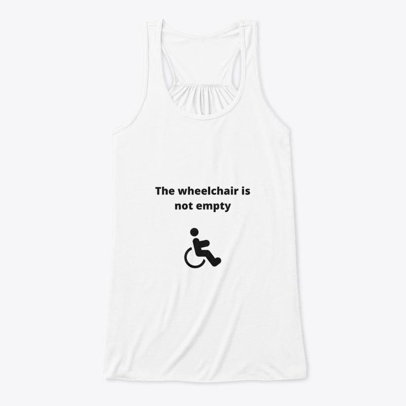 The Wheelchair is Not Empty - Disability